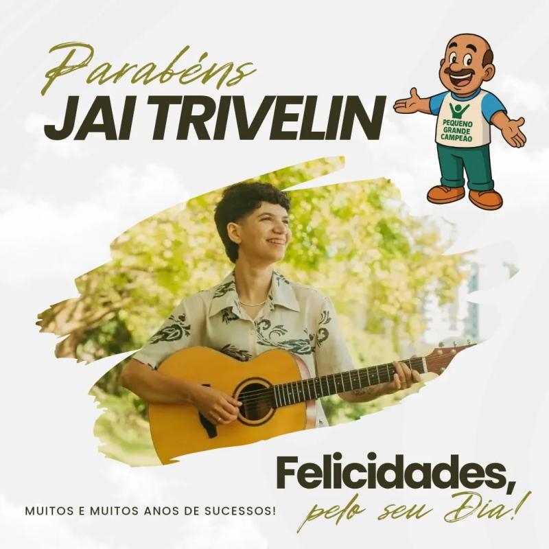 Parabéns, Jai Trivelin!