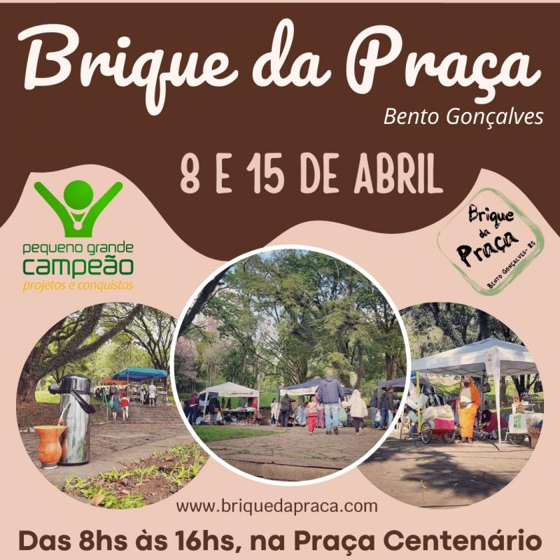 8 e 15 de Abril, acontecem o Brique da Praça em Bento Gonçalves