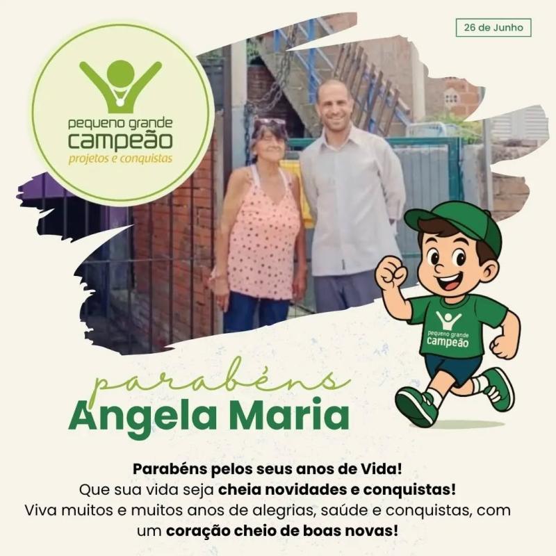 Parabéns, Sra. Angela Maria!